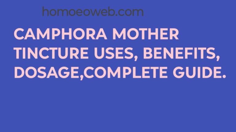 Camphora Mother Tincture Uses, Benefits, Dosage,Complete Guide.